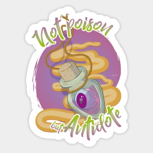 Not Poison but Antidote Sticker